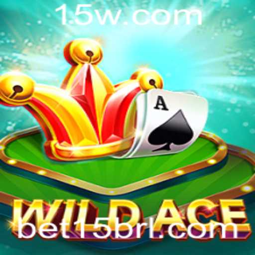 Descubra o Fascinante Jogo 'WildAce' com a Palavras-chave 'bet15'